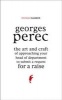 The Art and Craft of Approaching Your Head of Department to Submit a Request for a Raise (Hardcover) - Georges Perec Photo