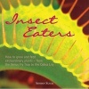 Insect Eaters - How to Grow and Feed Extraordinary Plants (Paperback) - Adrian Slack Photo