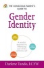 The Conscious Parent's Guide to Gender Identity - A Mindful Approach to Embracing Your Child's Authentic Self (Hardcover) - Darlene Tando Photo