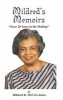 Mildred's Memoirs - "Over 20 Years in the Making" (Paperback) - Mildred McCree Jones Photo