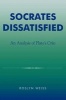 Socrates Dissatisfied - An Analysis of Plato's Crito (Paperback) - Roslyn Weiss Photo