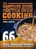 The Campside Guide to Dutch Oven Cooking - 66 Easy, Delicious Recipes for Backpackers, Day Hikers, and Campers (Paperback) - Paul Kautz Photo