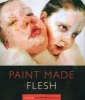 Paint Made Flesh (Paperback) - Mark W Scala Photo