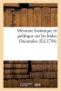 Memoire Historique Et Politique Sur Les Indes Orientales, Ou L'Expose Succinct Des Grands - Avantages Que La Republique Francaise Pourrait Retirer de Ses Nouveaux Etablissements... (French, Paperback) - Sans Auteur Photo