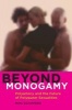 Beyond Monogamy - Polyamory and the Future of Polyqueer Sexualities (Paperback) - Mimi Schippers Photo