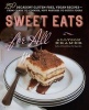 Sweet Eats for All - 250 Decadent Gluten-Free, Vegan Recipes--from Candy to Cookies, Puff Pastries to Petits Fours (Paperback) - Allyson Kramer Photo