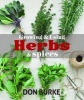 Growing and Using Herbs and Spices (Hardcover) - Don Burke Photo