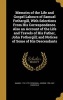 Memoirs of the Life and Gospel Labours of Samuel Fothergill, with Selections from His Correspondence. Also an Account of the Life and Travels of His Father, John Fothergill; And Notices of Some of His Descendants (Hardcover) - Samuel 1715 1772 Fothergill Photo