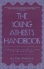 The Young Atheist's Handbook - Lessons for Living a Good Life without God (Paperback) - Alom Shaha Photo