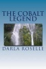 The Cobalt Legend (Paperback) - Darla Roselle Photo