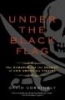 Under the Black Flag - The Romance and the Reality of Life Among the Pirates (Paperback, annotated edition) - David Cordingly Photo