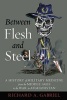 Between Flesh and Steel - A History of Military Medicine from the Middle Ages to the War in Afghanistan (Paperback) - Richard A Gabriel Photo