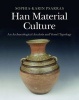 Han Material Culture - An Archaeological Analysis and Vessel Typology (Hardcover) - Sophia Karin Psarras Photo