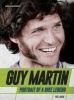 Guy Martin: Portrait of a Bike Legend (Hardcover) - Phil Wain Photo