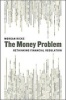 Money Problem - Rethinking Financial Regulation (Hardcover) - Morgan Ricks Photo