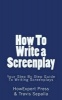 How to Write a Screenplay - Your Step by Step Guide to Writing Screenplays (Paperback) - Howexpert Press Photo