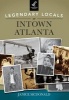 Legendary Locals of Intown Atlanta (Paperback) - Janice McDonald Photo