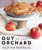 Out of the Orchard - Recipes for Fresh Fruit from the Sunny Okanagan (Paperback) - Julie Van Rosendaal Photo