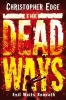 The Dead Ways (Paperback) - Christopher Edge Photo