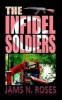 The Infidel Soldiers (Paperback) - Jams N Roses Photo