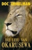 Die Leeu Van Okarusewa (Afrikaans, Paperback) - Doc Immelman Photo