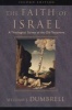 The Faith of Israel - A Theological Survey of the Old Testament (Paperback, 2nd) - William J Dumbrell Photo