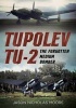 Tupolev Tu-2 - The Forgotten Medium Bomber (Hardcover) - Jason Nicholas Moore Photo