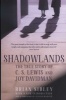 Shadowlands: The True Story of C S Lewis and Joy Davidman (Paperback) - Brian Sibley Photo