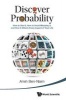 Discover Probability - How to Use it, How to Avoid Misusing it, and How it Affects Every Aspect of Your Life (Paperback) - Arieh Ben Naim Photo