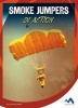 Smoke Jumpers in Action (Hardcover) - Jon Westmark Photo