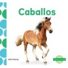 Caballos (Horses) (English, Spanish, Hardcover) - Julie Murray Photo