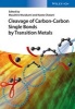 Cleavage of Carbon-Carbon Single Bonds by Transition Metals (Hardcover) - Masahiro Murakami Photo