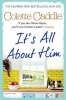 It's All About Him (Paperback, Re-issue) - Colette Caddle Photo