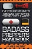 Badass Prepper's Handbook - Everything You Need to Know to Prepare Yourself for the Worst (Paperback) - James Henry Photo