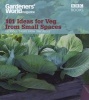 "Gardeners' World" - 101 Ideas for Veg from Small Spaces (Paperback) - Jane Moore Photo