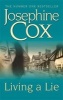 Living a Lie (Paperback, New Ed) - Josephine Cox Photo