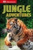 DK Adventures: Jungle Adventures (Hardcover) - Deborah Lock Photo