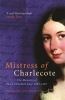 Mistress of Charlecote - The Memoirs of Mary Elizabeth Lucy (Paperback, New Ed) - Alice Fairfax Lucy Photo