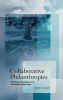 Collaborative Philanthropies - What Groups of Foundations Can Do That Individual Funders Cannot (Hardcover, New) - Elwood M Hopkins Photo