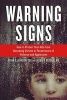 Warning Signs - How to Protect Your Kids from Becoming Victims or Perpetrators of Violence and Aggression (Paperback) - Brian D Johnson Photo