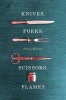 Knives, Forks, Scissors, Flames (Paperback) - Stefan Kiesbye Photo