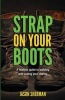 Strap on Your Boots - A Realistic Guide to Building and Scaling Your Startup (Paperback) - Jason Sherman Photo