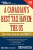 A Canadian's Best Tax Haven: The Us - Take Your Money and Drive! (Paperback, 2nd) - Robert Keats Photo