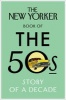 The New Yorker Book of the 50s - Story of a Decade (Hardcover) - The New Yorker Magazine Photo