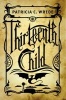 Thirteenth Child (Hardcover) - Patricia C Wrede Photo