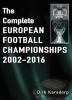 The Complete European Football Championships 2002-2016 (Paperback) - Dirk Karsdorp Photo