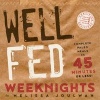 Well Fed Weeknights - Complete Paleo Meals in 45 Minutes or Less (Paperback) - Melissa Joulwan Photo