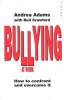 Bullying at Work - How to Confront and Overcome it (Paperback, Reissue) - Andrea Adams Photo