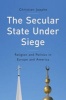 The Secular State Under Siege - Religion and Politics in Europe and America (Paperback) - Christian Joppke Photo