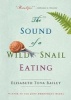 The Sound of a Wild Snail Eating (Paperback) - Elisabeth Tova Bailey Photo